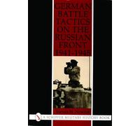 German Battle Tactics on the Russian Front, 1941-1945 (Schiffer Military Aviation History (Hardcover))