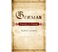 German: Biography Of A Language