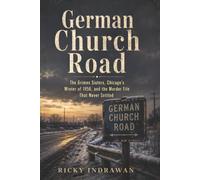 German Church Road: The Grimes Sisters, Chicago’s Winter of 1956, and the Murder File That Never Settled