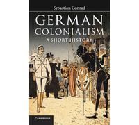 German Colonialism : A Short History