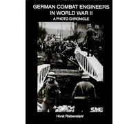 GERMAN COMBAT ENGINEERS IN WOR: A Photo Chronicle (Schiffer Military History)