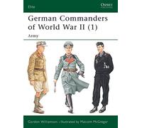 German Commanders of World War II (1): Army: v.1 (Elite)