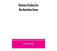 German cookery for the American home