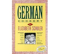 German Cookery: The Crown Classic Cookbook Series
