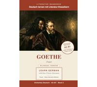 German Easy Reader - Goethe: Faust (A2-B1) - Bilingual: Bilingual German-English Edition ·Faust in Easy German with Parallel English Translation ... Wanderer - Classic Literature in Easy German)