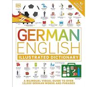 German English Illustrated Dictionary: A Bilingual Visual Guide to Over 10,000 German Words and Phrases