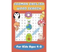 German English Word Search Puzzle Book: Easy Bilingual German and English Language Word Search For Kids Ages 4-8