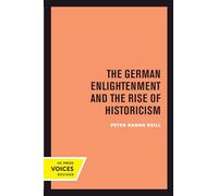 German Enlightenment and the Rise of Historicism