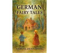German Fairy Tales: Fairy Tale Rhymes