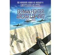 German Fighter Aircraft of WW2: 1942-1945