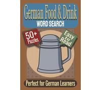 German Food & Drink Word Search Puzzle Book: Puzzles Featuring German Foods, Kitchen Vocabulary, Traditional Drinks