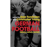 German Football: History, Culture, Society