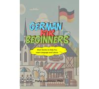 German for Beginners: Short Stories to Help You Learn Language and Culture