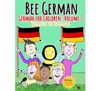 German for Children: Volume 2: Entertaining and constructive worksheets, games and word searches for German learners (Bee German German for Children: Volume 2)