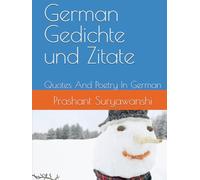 German Gedichte und Zitate: Quotes And Poetry In German