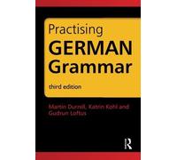 German Grammar Pack: Practising German Grammar (German Edition) 3rd edition by Durrell, Martin, Kohl, Katrin, Loftus, Gudrun (2011) Paperback