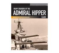 German Heavy Cruisers of the Admiral Hipper Class Warships of the Kriegsmarine