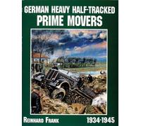 German Heavy Half-Tracked Prime Movers (Schiffer Military/Aviation History)