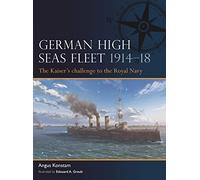 German High Seas Fleet 1914-18 – The Kaiser's Challenge to the Royal Navy – Osprey Publishing