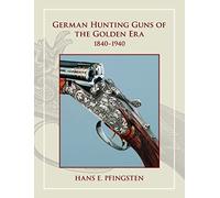German Hunting Guns of the Golden Era: 1840-1940