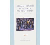 German-Jewish History in Modern Times - Integration in Dispute 1871-1918: Integration and Dispute, 1871-1918: 3