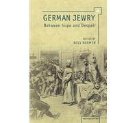 German Jewry : Between Hope and Despair