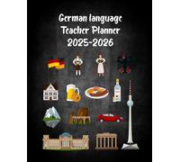 German language Teacher Planner 2025-2026: Academic Year Monthly and Weekly Class Organizer With Calendar from Aug 25 to Jul 26 | Lesson Planning Book With Gradebook and Attendance Log for Teachers