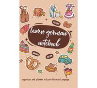 German Learning Notebook: Learning the Vocabulary & Grammar Practice | Der-Die-Das | - Foreign Language Study Journal: 120-page journal with ... German words and their meanings and lessons
