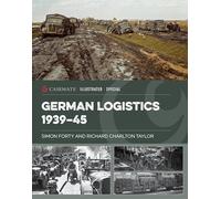 German Logistics 1939-45 (Casemate Illustrated Special) – Case-mate