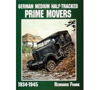 German Medium Half-Tracked Prime Movers 1934-1945 (Schiffer Military History Book)
