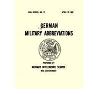 German Military Abbreviations: SPECIAL SERIES, NO. 12, APRIL 12, 1943