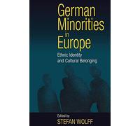 German Minorities in Europe: Ethnic Identity and Cultural Belonging