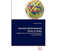 German Multinational Firms in India: Implications on Corporate Strategy and Economic Policy
