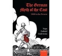 Liulevicius - German Myth of the East 1800 to the Present - New hardb - X555z