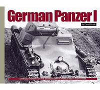German Panzer I: A Visual History of the German Army's WWII Early Light Tank (Visual History Series) by David Doyle (2016-03-01)