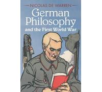German Philosophy and the First World War – Cambridge University Press