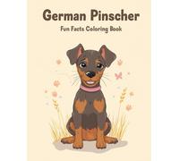 German Pinscher Fun Facts Coloring Book: Brave Guardian Adventures with Creative Learning and Detailed Line Illustrations for Kids (Dog Breed Fun Facts Coloring Series)