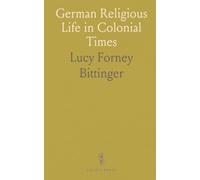 German Religious Life in Colonial Times