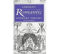 German Romantic Literary Theory (Cambridge Studies in German)