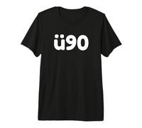 German Saying ü90 for 90th Birthday Ninetieth Birthday Premium T-Shirt