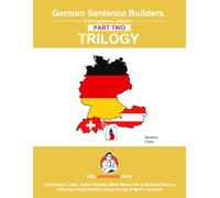 German Sentence Builders - TRILOGY - Part II (The Language Gym - Sentence Builder)