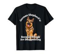 German Shepheard’s: Because People are Disappointing Design Value Graphic T-Shirt