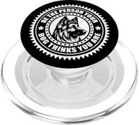 German Shepherd - Be the person your dog thinks..." on chest PopSockets PopGrip for MagSafe