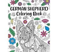 German Shepherd Coloring Book: Adult Coloring Book, Dog Lover Gifts, Mandala Coloring Pages