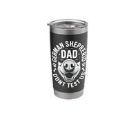 German Shepherd Dad Dont Test Us Funny Dad Life Stainless Steel Insulated Tumbler