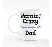German Shepherd Dog Warning Crazy Dad Present Funny Love Mug Gift 11oz Ceramic Coffee Tea Cup