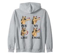 German Shepherd Funny Per My Last Email Office Work Humor Zip Hoodie