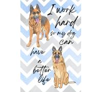 German Shepherd "I work hard so my dog can have a better life" cute notebook notepad chevron journal lined