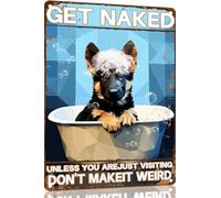 German Shepherd Retro Metal Tin Sign Get Naked Unless You are Just Visiting Don't Make It Weird Dog Poster Bathroom Decor Funny Toilet Wall Art Home 8x12 Inch