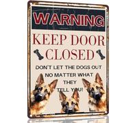 German Shepherd Vintage Metal Signs Dog Warning Decor Keep Door Closed Don't Let The Dogs Out No Matter What They Tell You Retro Art Sign for Home Office Room Wall 8x12 Inch